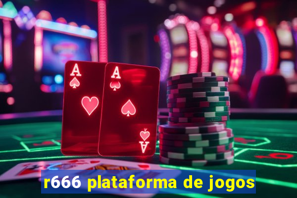 r666 plataforma de jogos